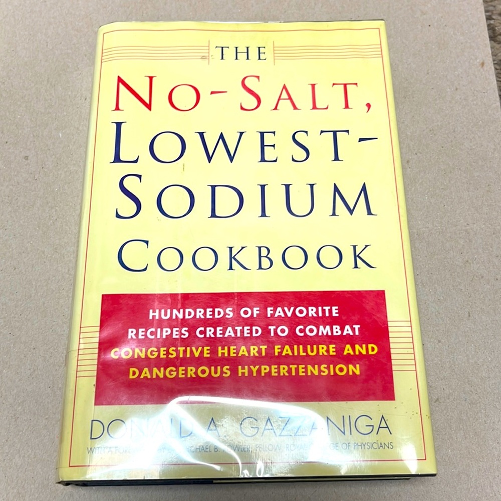 The No-Salt Lowest-Sodium Cookbook Donald a. Gazzaniga hardcover book